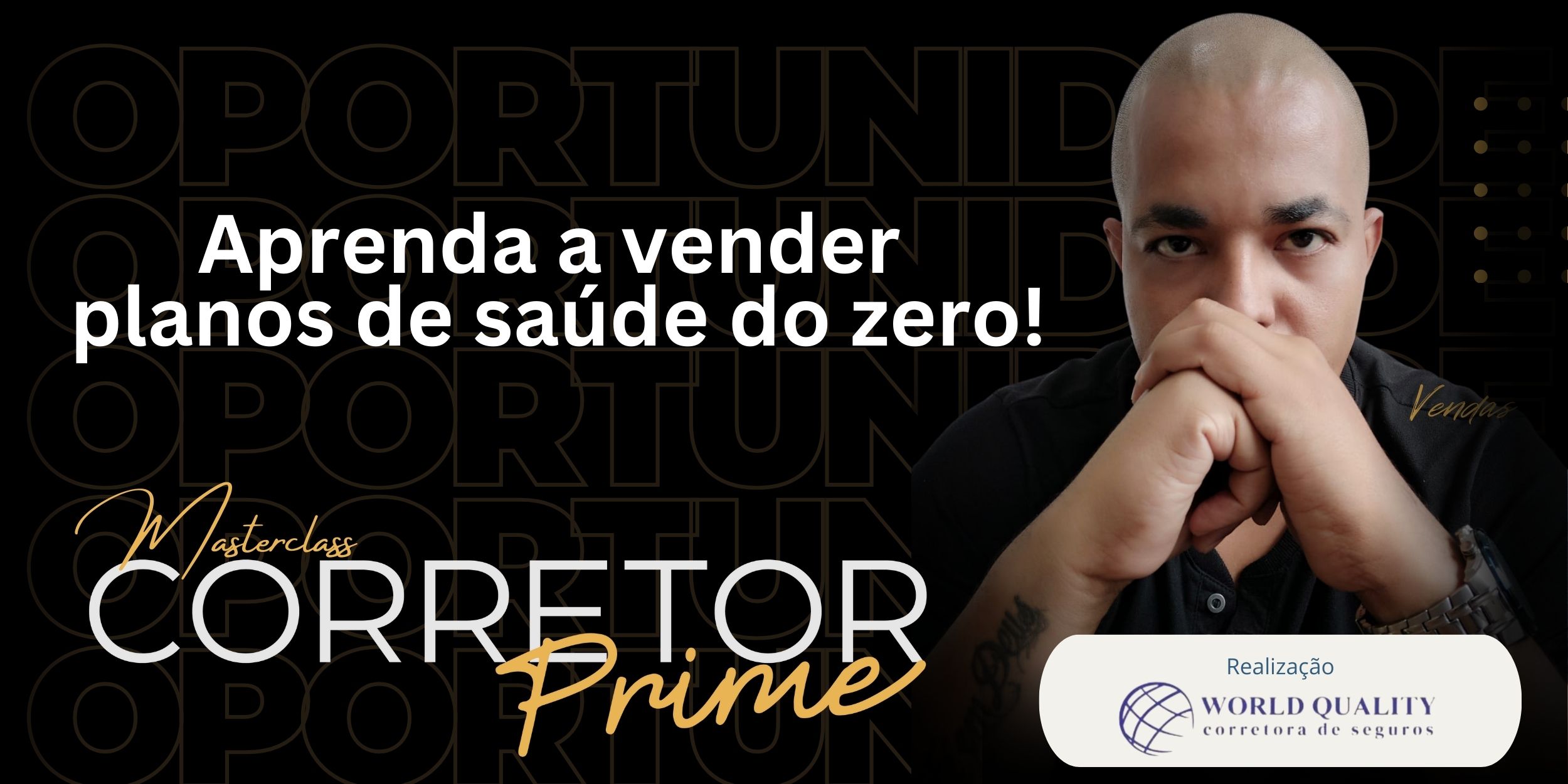 Masterclass Corretor Prime - Aprenda a vender planos de saúde do zero, com Bruno Campos